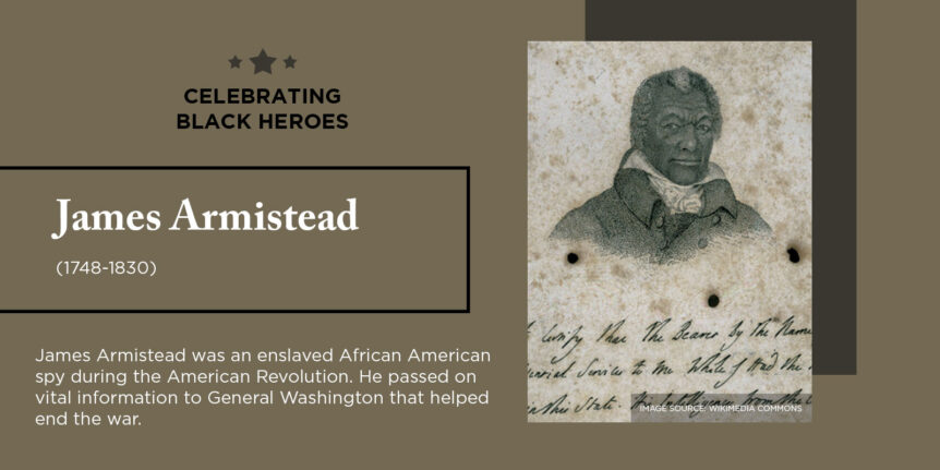 Celebrating Black Heroes: James Armistead - The Urban Alternative