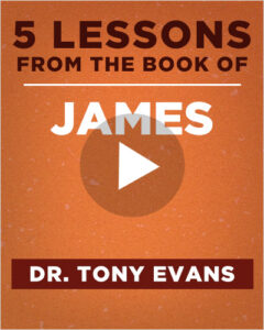 Exploring the book of James with Tony Evans