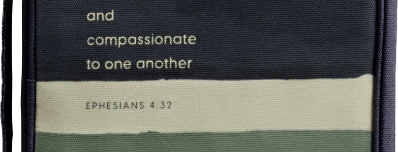 Be Kind and Compassionate to One Another Bible cover.