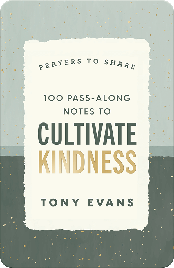 Prayers to Share 100 Pass-Along Notes to Cultivate Kindness by Tony Evans